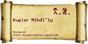 Kugler Mihály névjegykártya