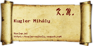 Kugler Mihály névjegykártya